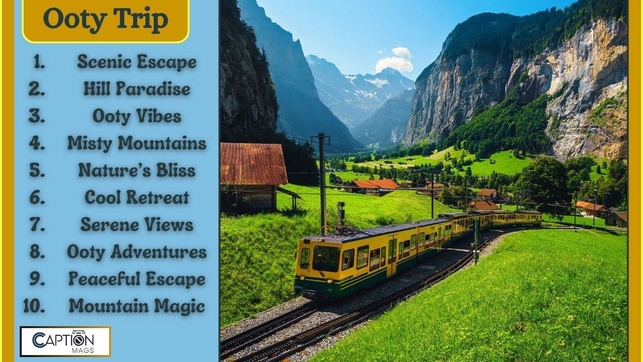 111+ Best Ooty Trip Captions For Instagram in 2024