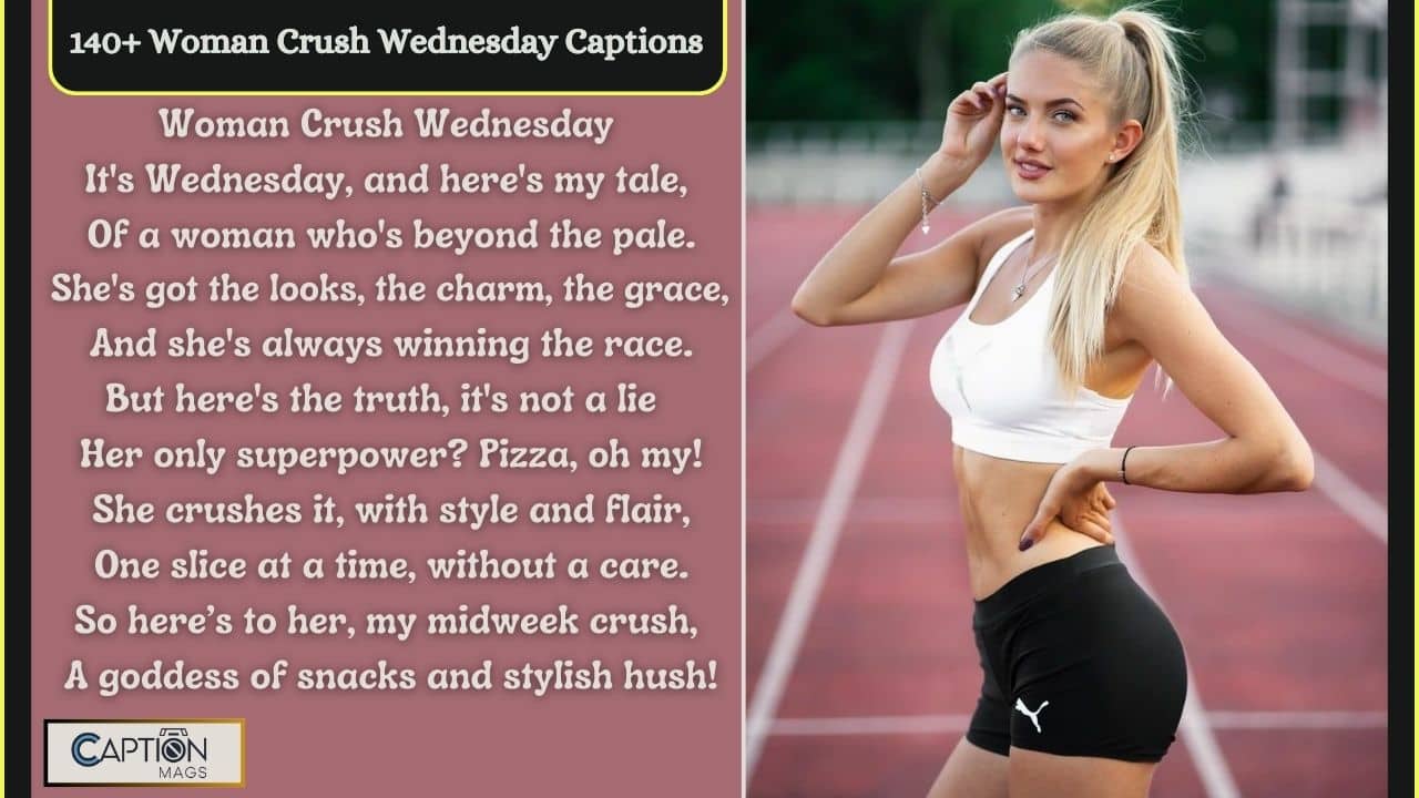 140+ Best Woman Crush Wednesday Quotes And Captions