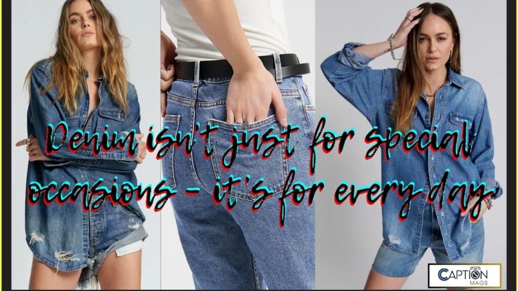 Top 110+ Denim Captions For Instagram & Quotes