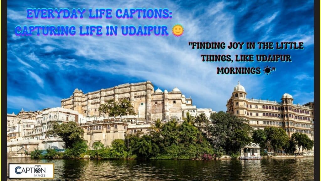 Udaipur Captions for Your Instagram 