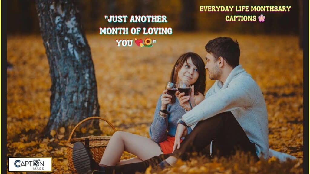 Monthsary Captions