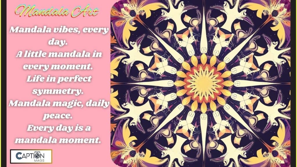 Top 150+ Mandala Art Captions For Instagram (2024)
