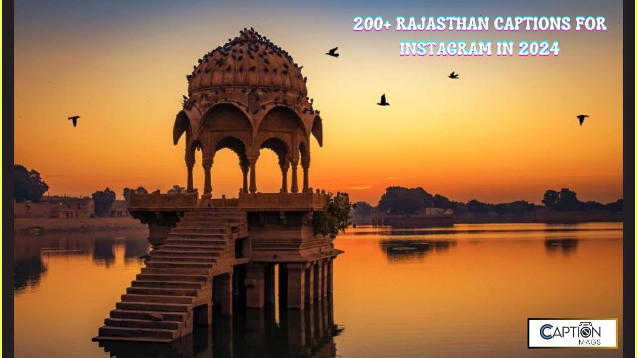 200+ Rajasthan Captions For Instagram in 2024