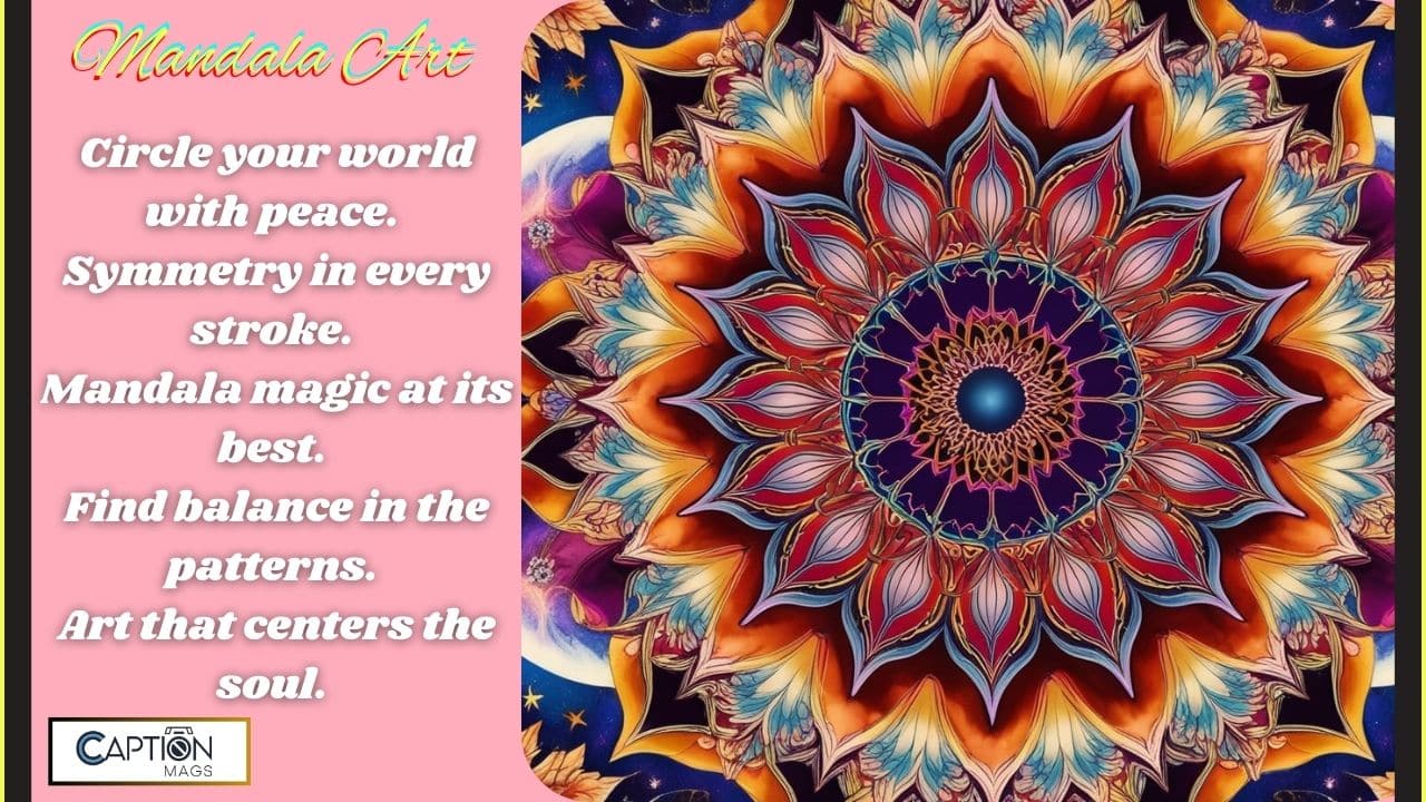 Top 150+ Mandala Art Captions For Instagram (2024)