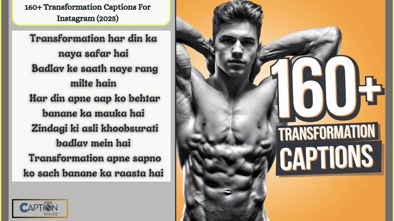 160+ Transformation Captions For Instagram (2025)