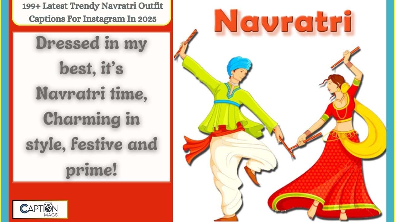 199+ Latest Trendy Navratri Outfit Captions For Instagram In 2025