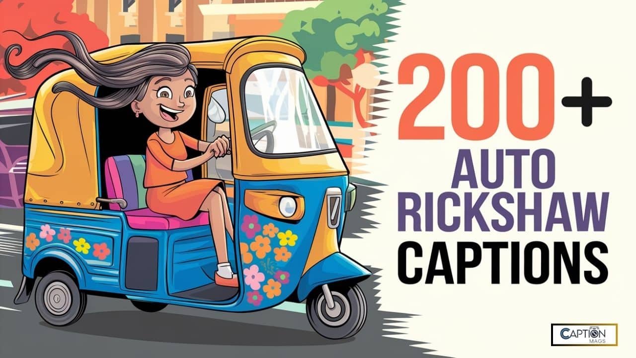 200+ Best Auto Rickshaw Captions For Instagram