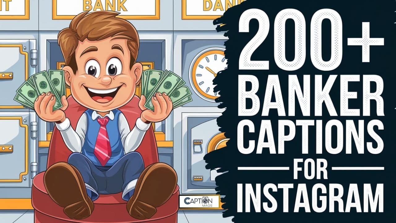 200+ Best Banker Captions For Instagram & Quotes