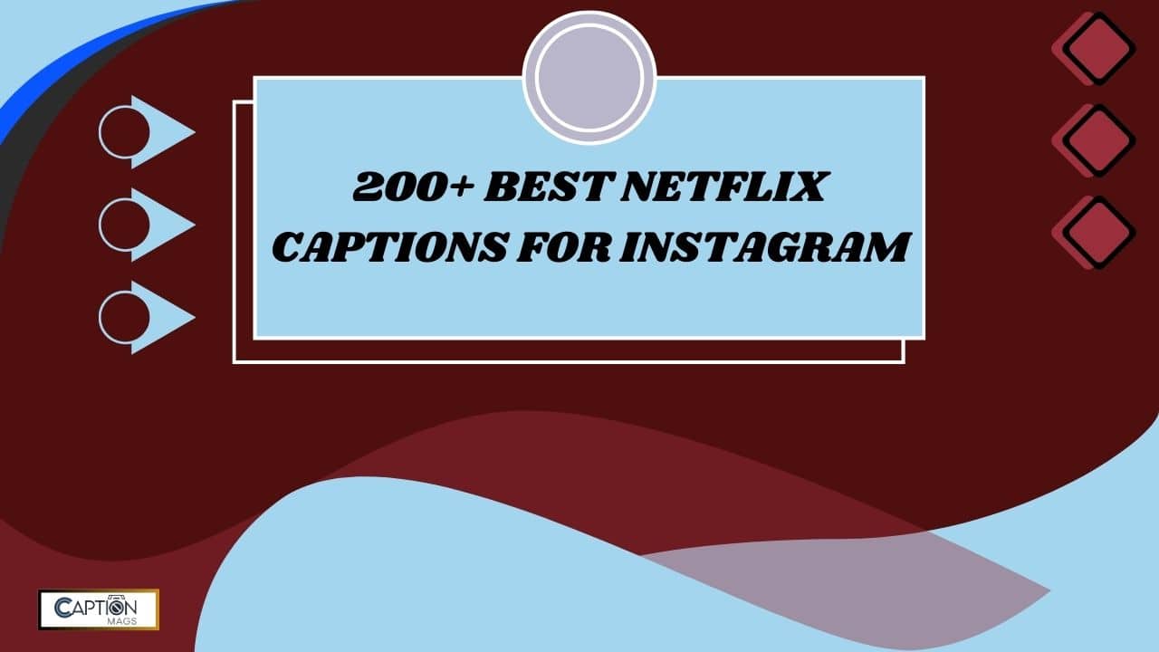 200+ Best Netflix Captions For Instagram