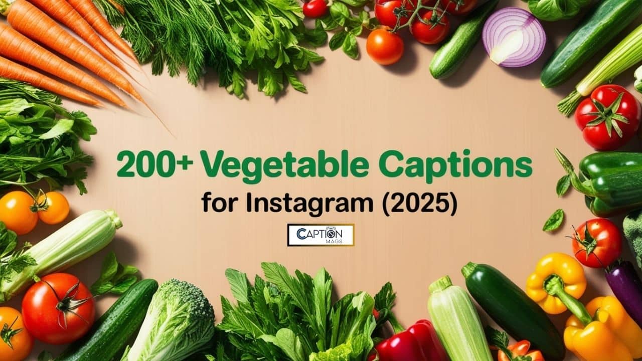 200+ Best Vegetable Captions For Instagram & Quotes (2025)