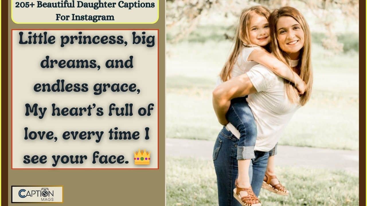 205+ Beautiful Daughter Captions For Instagram