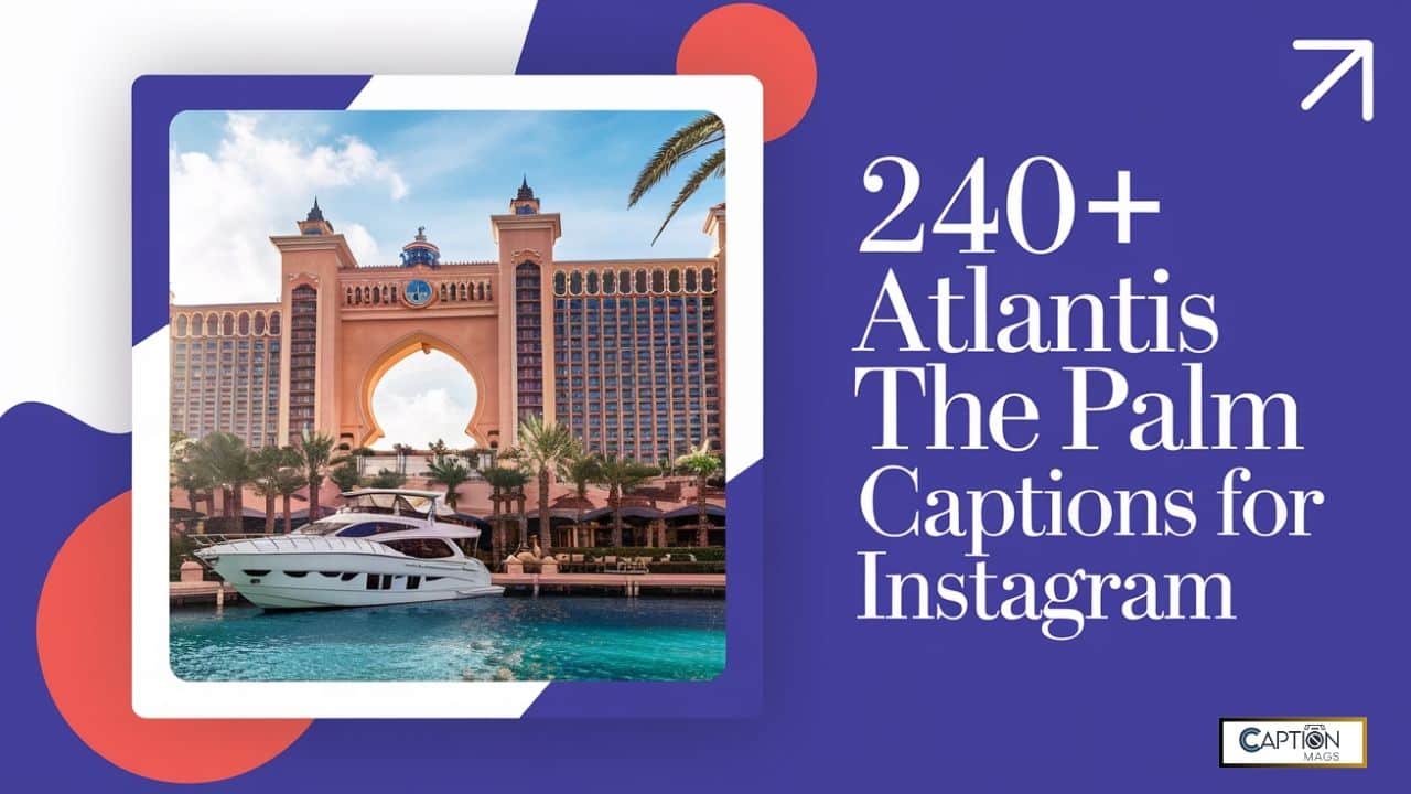 240+ Best Atlantis The Palm Captions For Instagram