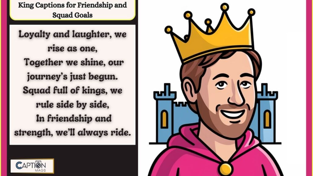 King Captions for Instagram