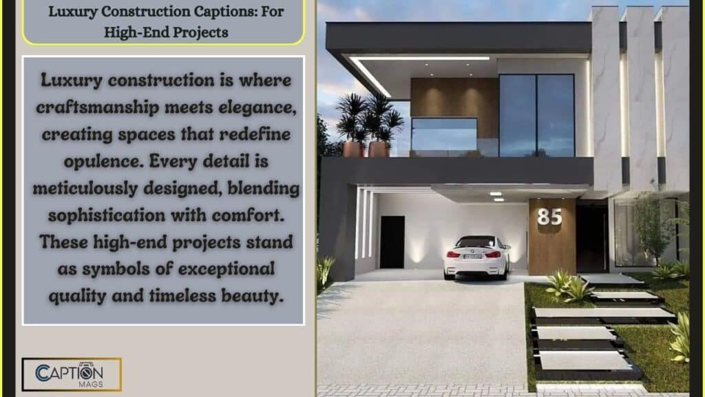 Luxury Construction Captions: For High-End Projects