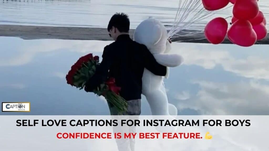 Self Love Captions For Instagram For Boys