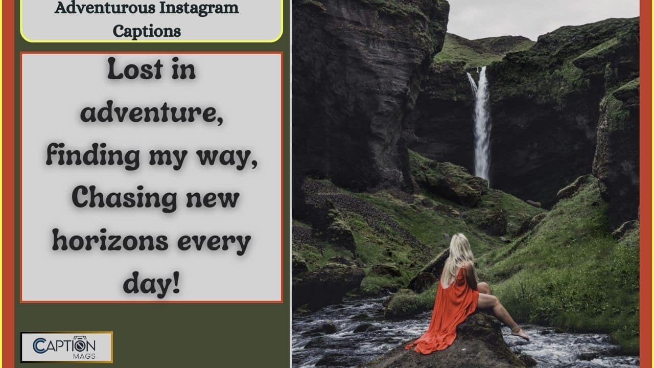 289+ Best Adventurous Instagram Captions