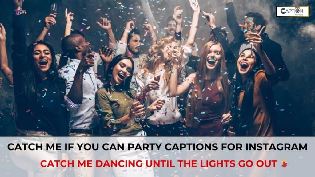 Party Captions For Instagram