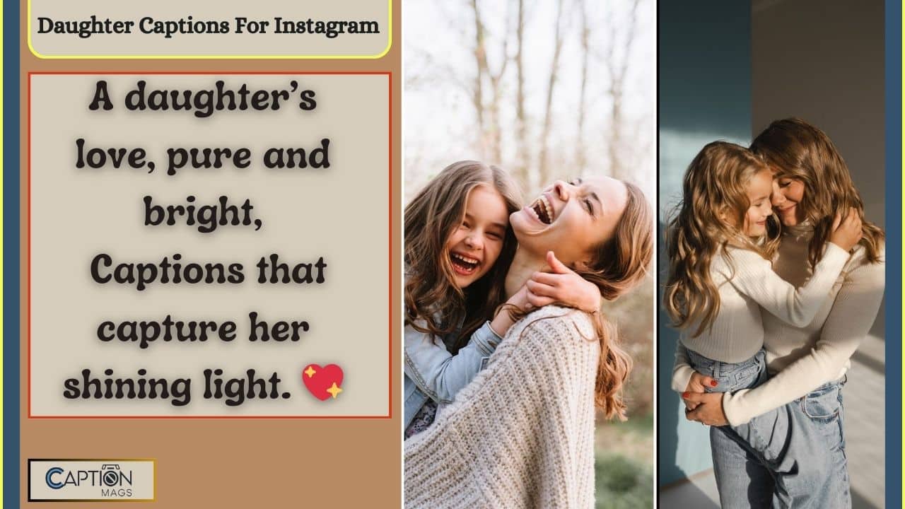 215+ Beautiful Daughter Captions For Instagram (2025)