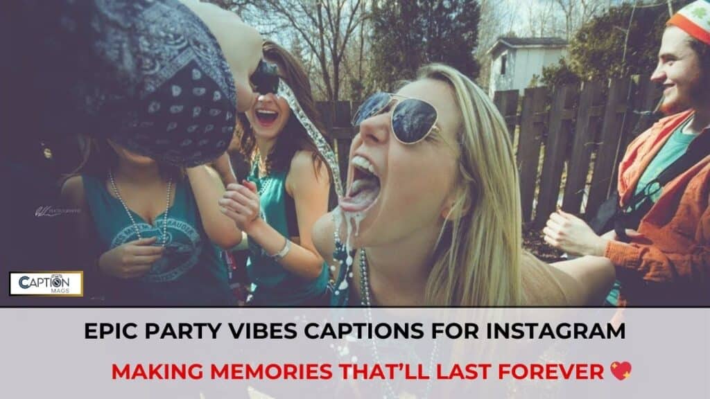 Party Captions For Instagram