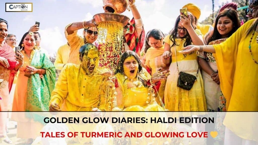 Haldi Captions