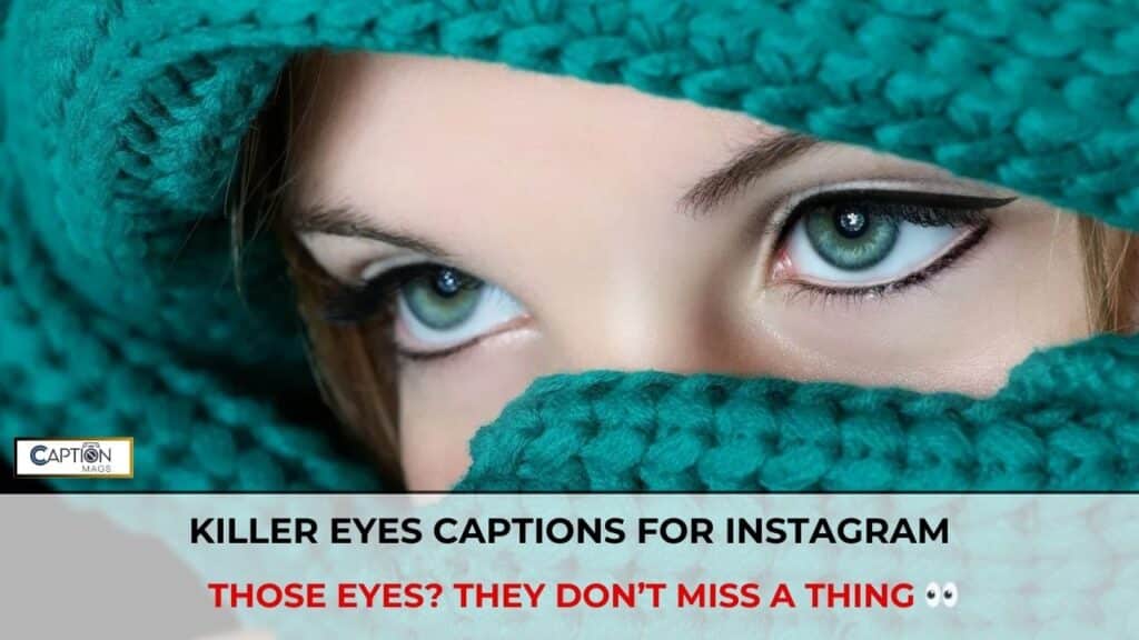 Killer Eyes Captions For Instagram