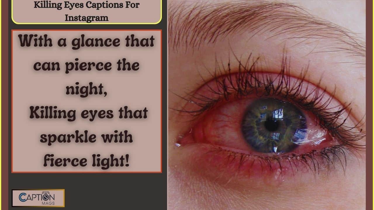 419+ Best Killing Eyes Captions For Instagram (2025)