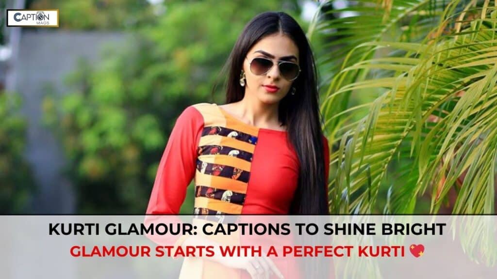 Kurti Captions For Instagram