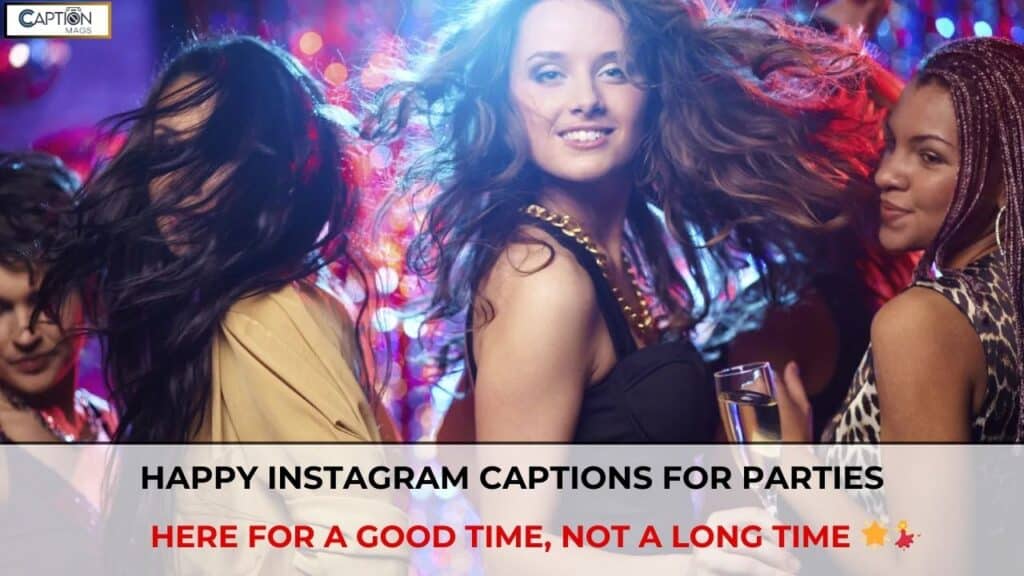 Party Captions For Instagram