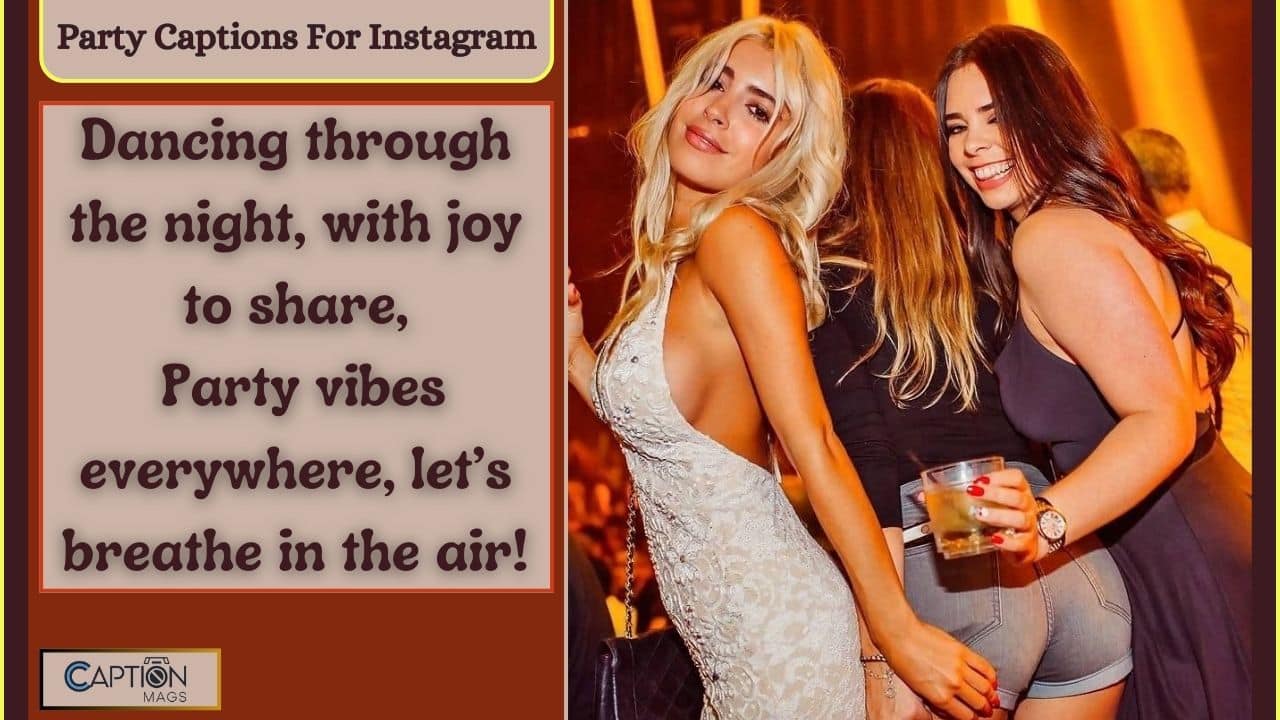 501+ Best Party Captions For Instagram