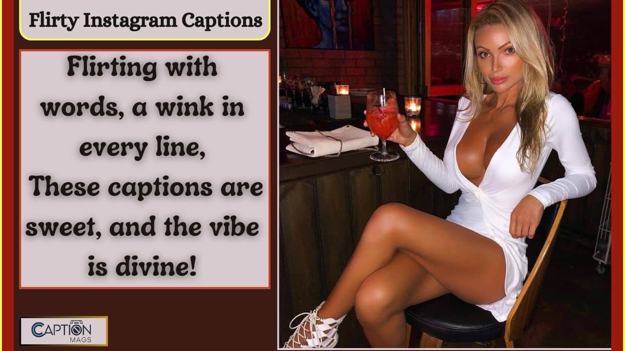 329+ Best Flirty Instagram Captions To Boost Likes